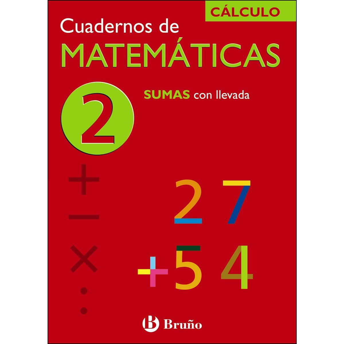 CUADERNO DE MATEMATICAS 2 SUMAS CON LLEVADA