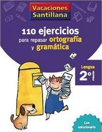 VACACIONES SANTILLANA 2 PRIMARIA 110 EJERCICIOS PARA REPASAR ORTOGRAFIA Y GRAMAT