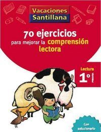 VACACIONES SANTILLANA 1 PRIMARIA 70 EJERCICIOS PARA MEJORAR LA COMPRENSION LECTORA
