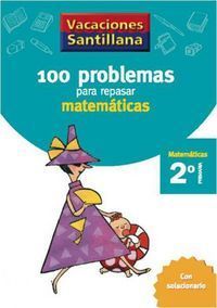 VACACIONES SANTILLANA 100 PROBLEMAS REPASAR MATEMATICAS 2 PRIMARIA VACACIONES
