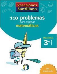 VACACIONES SANTILLANA 110 PROBLEMAS REPASAR MATEMATICAS 3 PRIMARIA