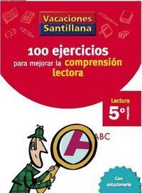VACACIONES SANTILLANA 5 PRIMARIA 100 EJERCICIO PARA MEJORAR LA COMPRENSION LECTO