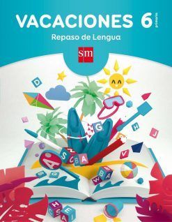 VACACIONES: REPASO DE LENGUA. 6 EDUCACIÓN PRIMARIA