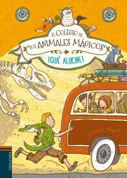 COLEGIO DE LOS ANIMALES MÁGICOS 4. ¡QUÉ ALUCINE!
