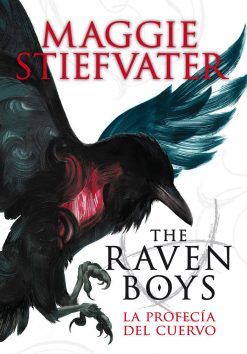 THE RAVEN BOYS 1. LA PROFECÍA DEL CUERVO