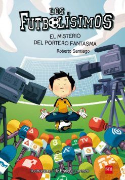 LOS FUTBOLÍSIMOS 03. EL MISTERIO DEL PORTERO FANTASMA