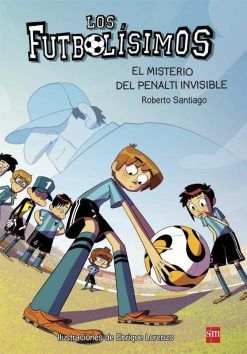 LOS FUTBOLÍSIMOS 07. EL MISTERIO DEL PENALTI INVISIBLE