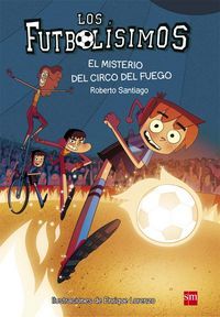 LOS FUTBOLÍSIMOS 08. EL MISTERIO DEL CIRCO DEL FUEGO