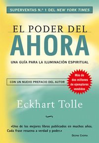EL PODER DEL AHORA : UNA GUÍA PARA LA ILUMINACIÓN ESPIRITUAL