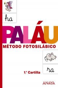 CARTILLA PALAU 1. MÉTODO FOTOSILÁBICO.